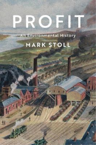 Mark Stoll Profit (Copertina rigida) Environmental History