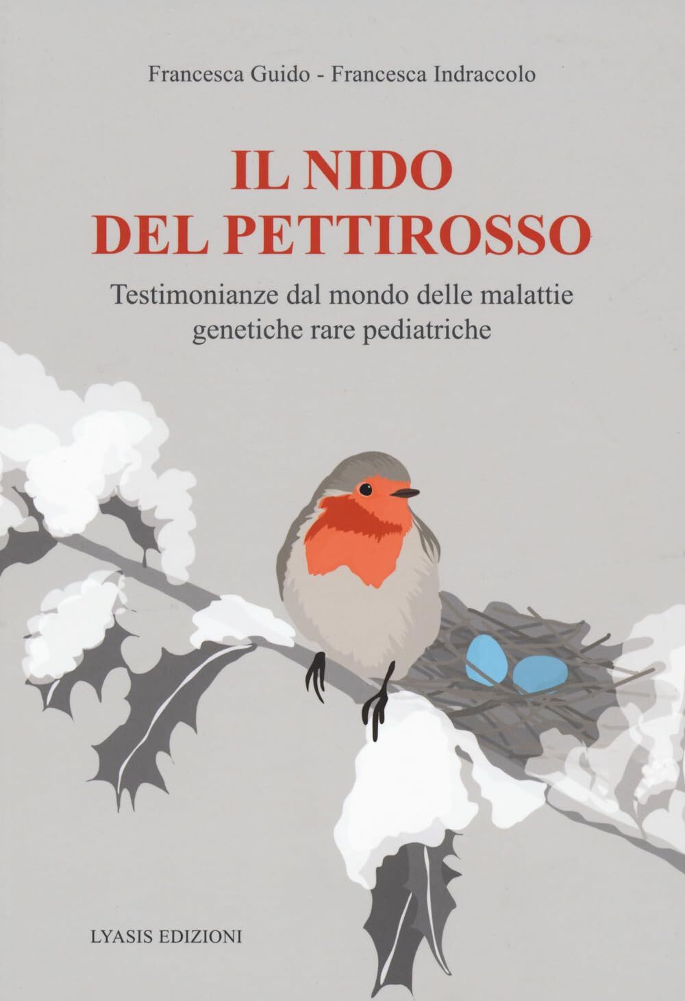 Libri Francesca Guido / Indraccolo Francesca - Il Nido Del Pettirosso. Testimoni