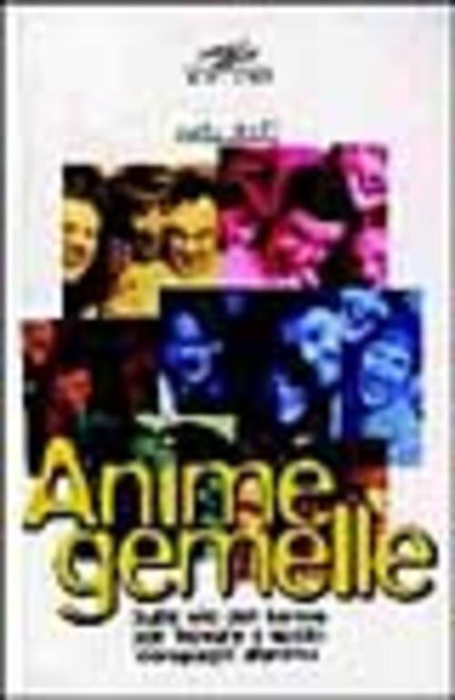 Anime Gemelle. Sulle Vie Del Karma Per Trovare I Nostri Compagni D'anima Judy