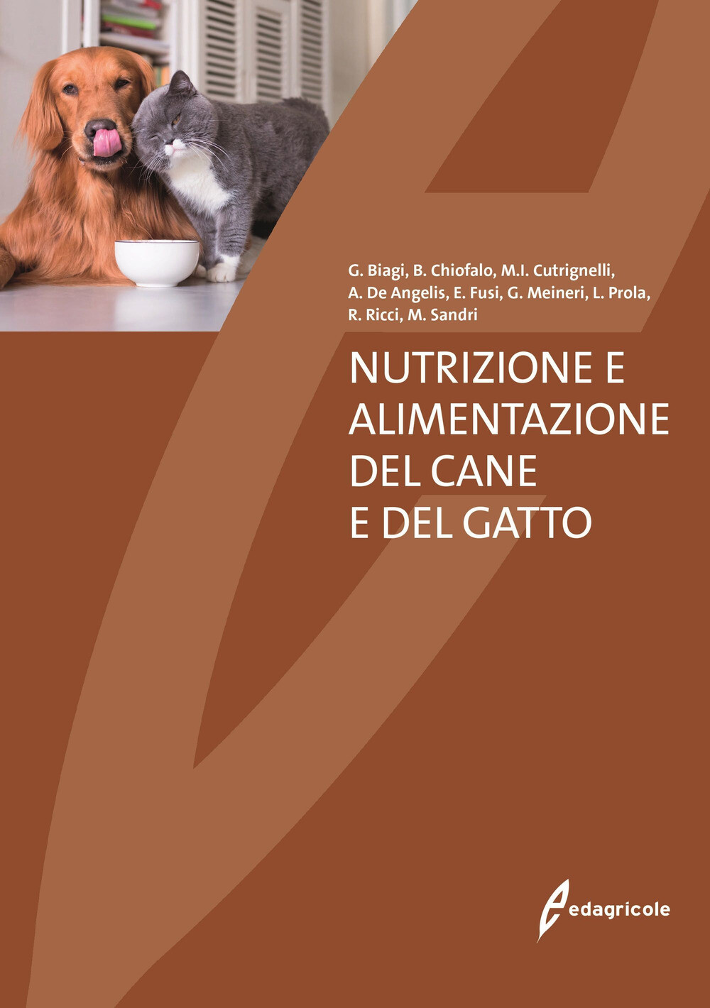 Nutrizione e alimentazione del cane e del gatto - Biagi G.