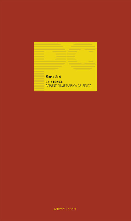 Esistenze. Appunti di metafisica giuridica - Jori Mario