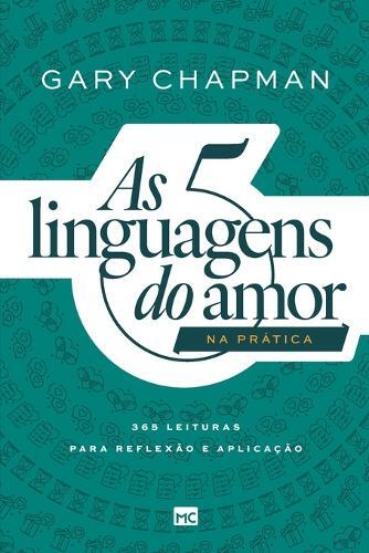 Gary Chapman As 5 linguagens do amor na prática (Tascabile)