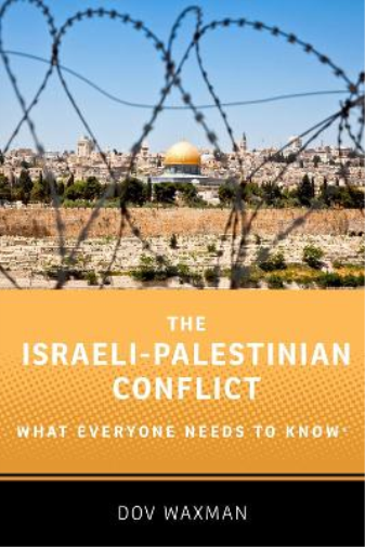 Dov Waxman The Israeli-Palestinian Conflict (Tascabile)
