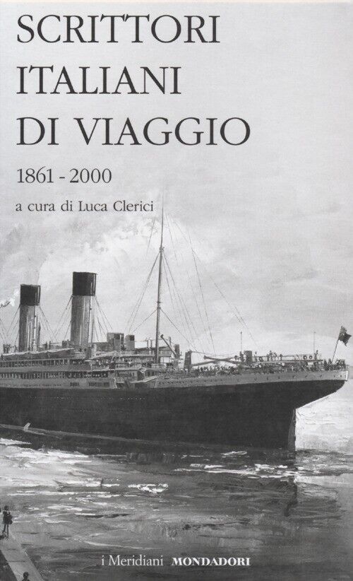 Scrittori italiani di viaggio. Vol. 2 - Clerici L. (cur.)
