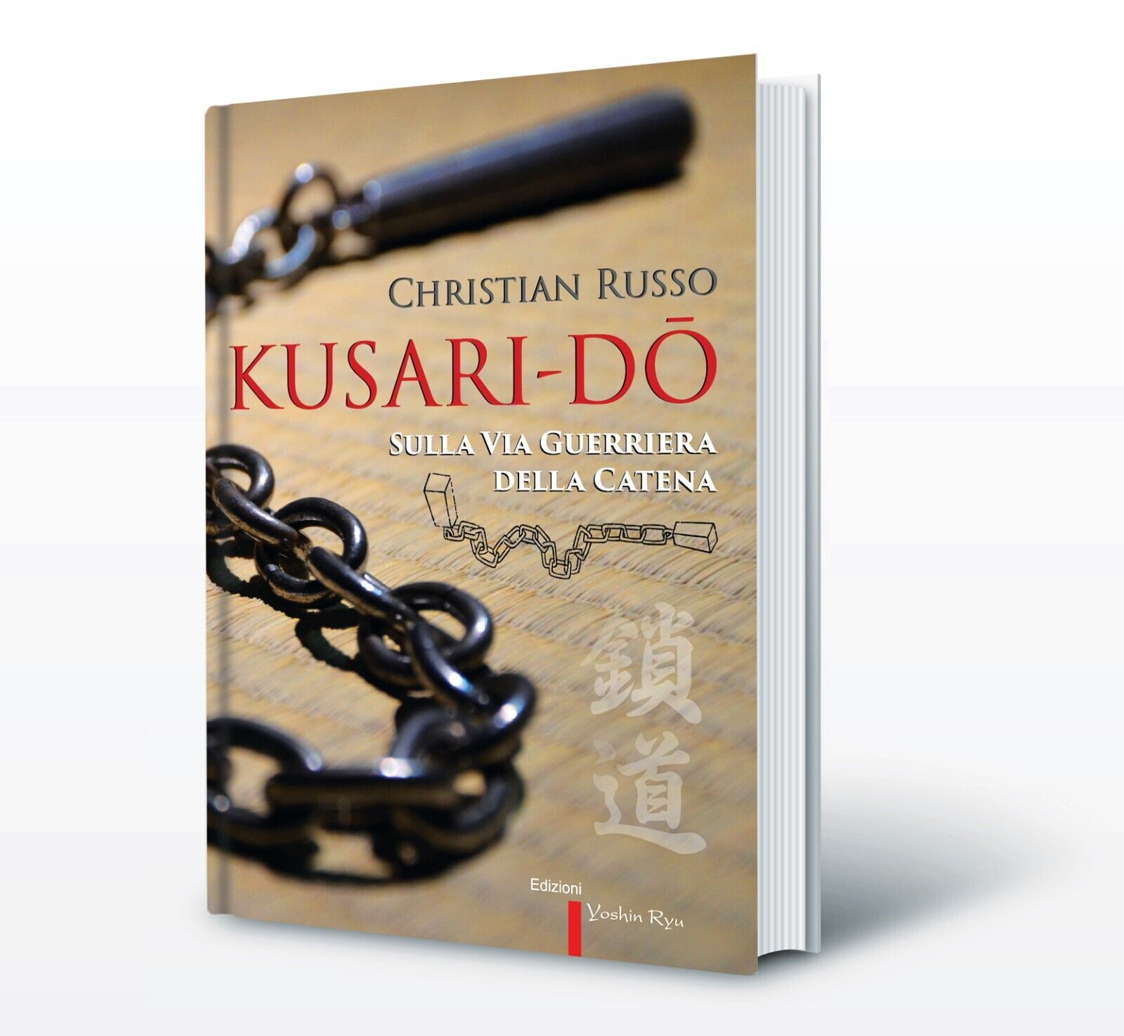 Kusari-Dō. Sulla Via Guerriera Della Catena - Christian Russo (vers. in B/N)