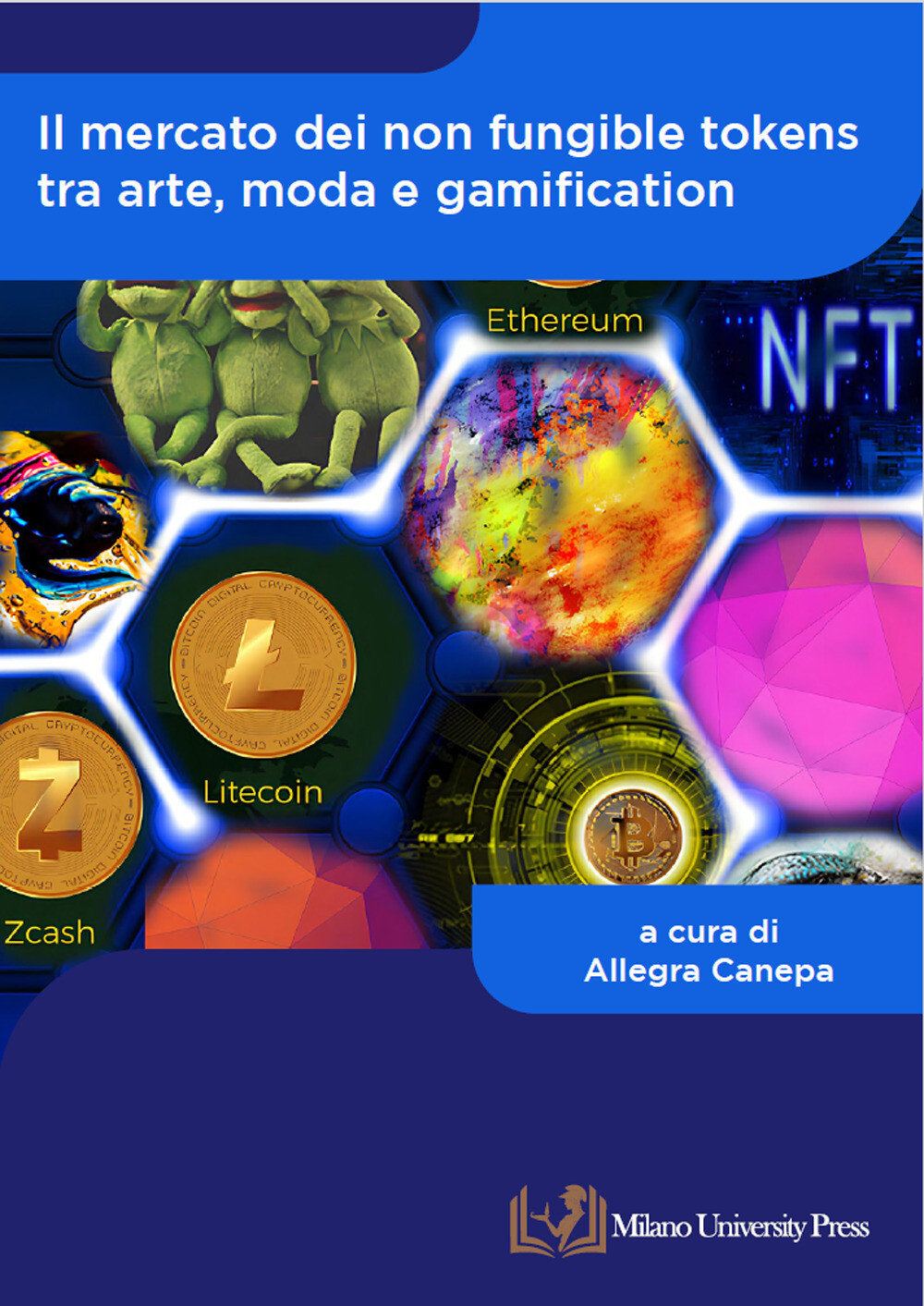 Libri Mercato Dei Non Fungible Tokens Tra Arte, Moda E Gamification (Il)