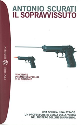 Libri Antonio Scurati - Il Sopravvissuto