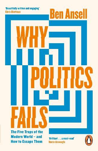 Ben Ansell Why Politics Fails (Tascabile)
