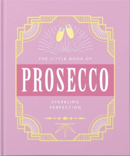 The Little Book of Prosecco (Copertina rigida) Little Book of...