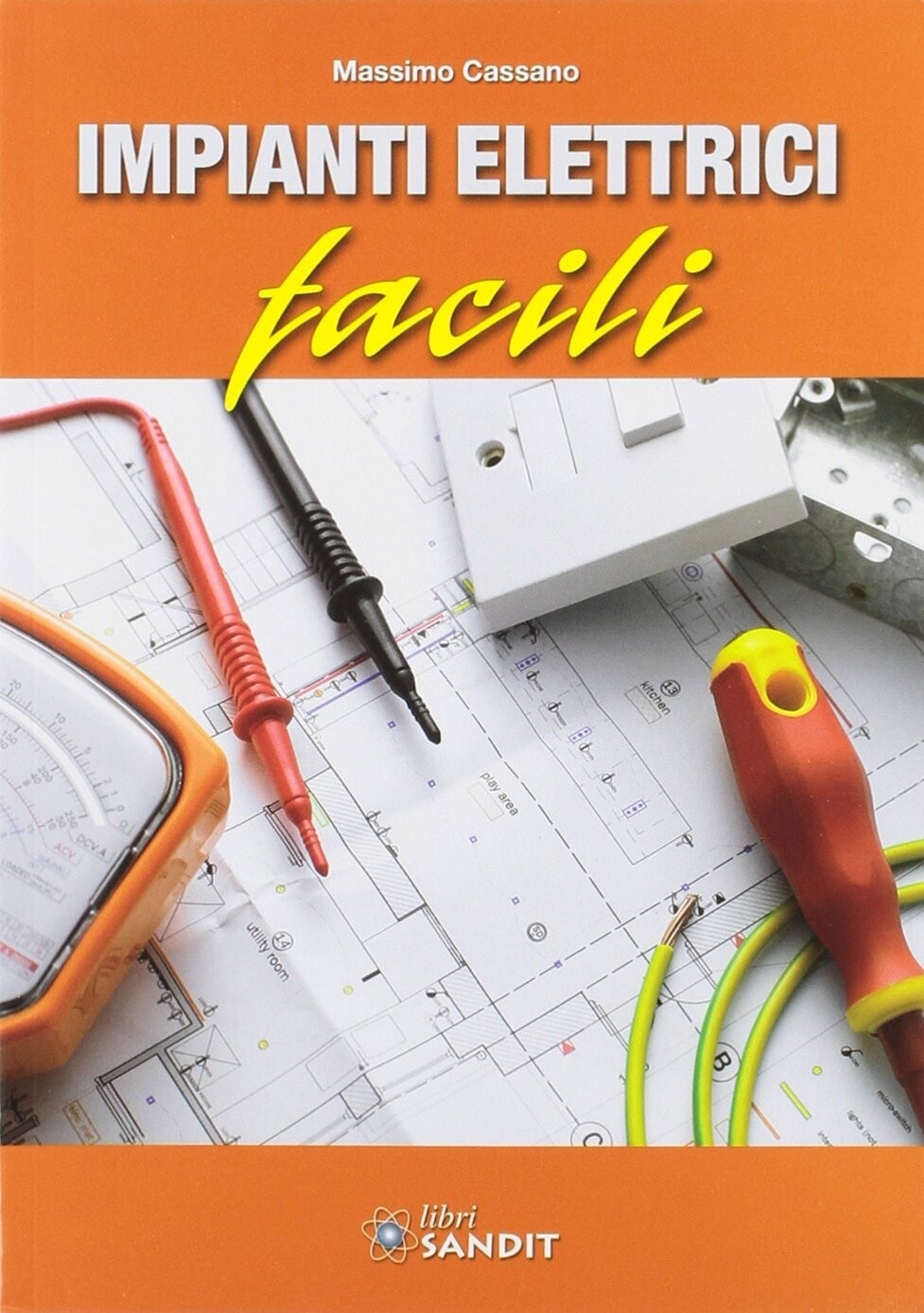 Impianti elettrici facili - [Sandit]