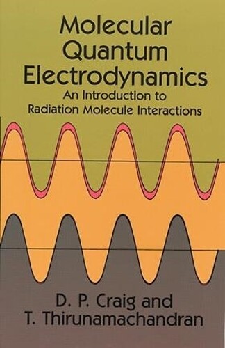 D. P. Craig Molecular Quantum Electrodynamics (Tascabile)