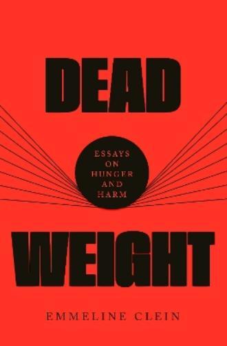 Emmeline Clein Dead Weight (Copertina rigida)