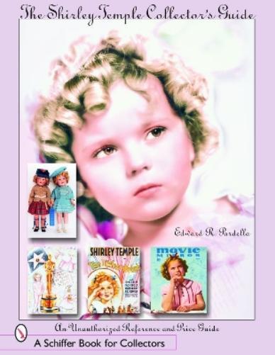 Edward R. Pardella The Shirley Temple Collector's Guide (Tascabile)