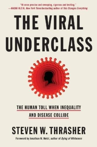 Steven W. Thrasher Steven W. Thrasher; Foreword by J The Viral Under (Tascabile)