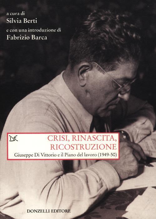 Crisi, rinascita, ricostruzione. Giuseppe Di Vittorio e il piano del lavoro (194