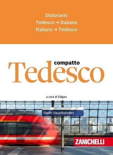 Tedesco Compatto. Dizionario tedesco-italiano, italiano-tedesco