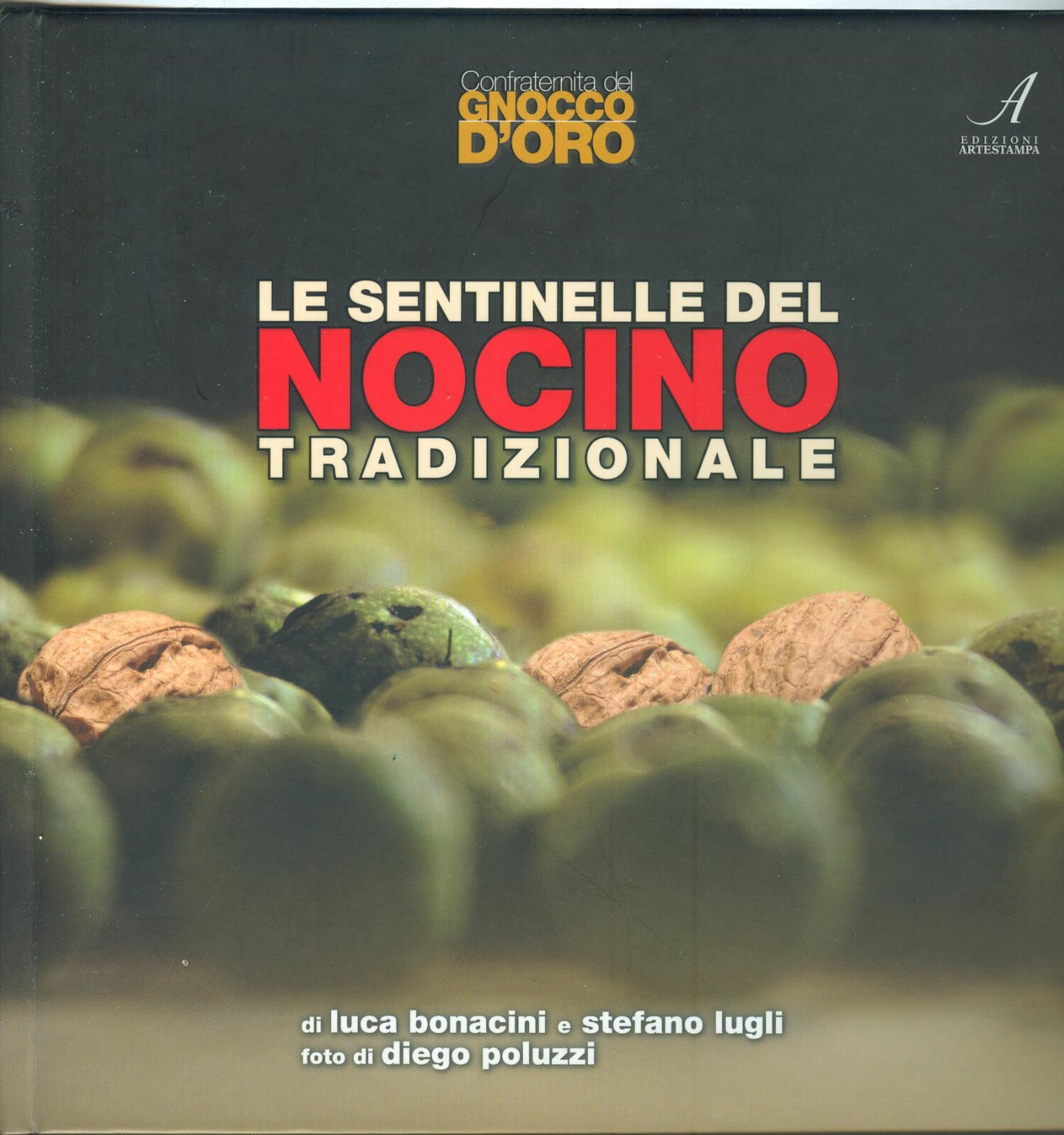 Le sentinelle del NOCINO Luca Bonacini  Stefano Lugli - Diego Poluzzi Artestampa