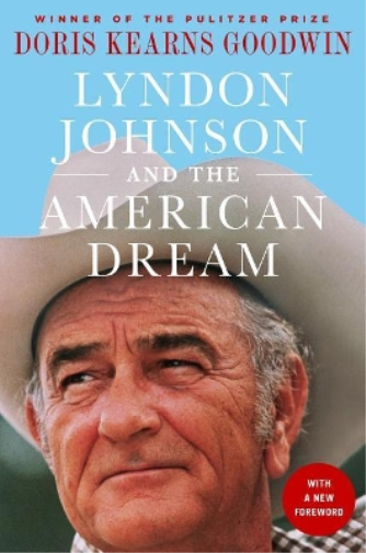 Doris Kearns Goodwin Lyndon Johnson and the American Dream (Tascabile)