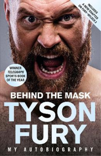 Tyson Fury Behind the Mask (Tascabile)