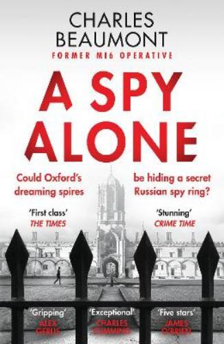 Charles Beaumont A Spy Alone (Tascabile) Oxford Spy Ring