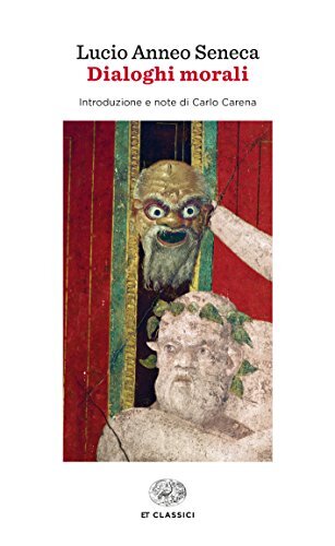 Libri Lucio Anneo Seneca - Dialoghi Morali