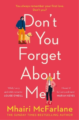 Mhairi McFarlane Don’t You Forget About Me (Tascabile)