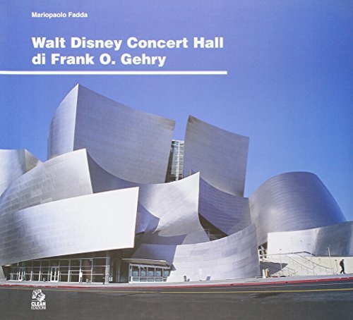 9788884970565 Walt Disney Concert Hall di Frank O. Gehry - Mariopaolo Fadda