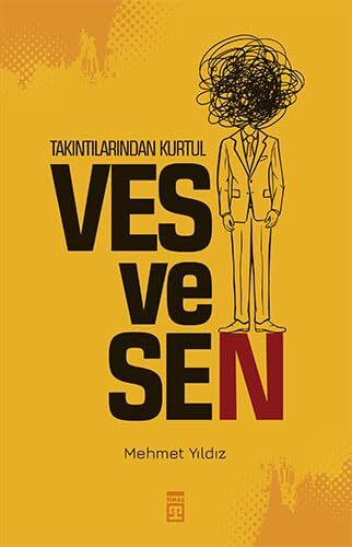 Mehmet Yildiz Ves ve Sen - Takintilarindan Kurtul (Tascabile)