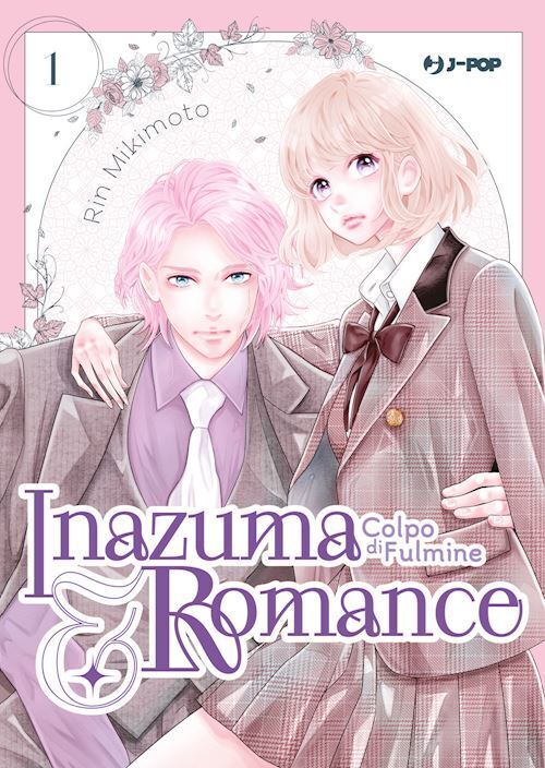 INAZUMA & ROMANCE. COLPO DI FULMINE. VOL. 1  - MIKIMOTO RIN - Edizioni BD