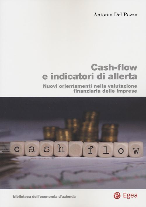 CASH-FLOW E INDICATORI DI ALLERTA  - DEL POZZO ANTONIO - EGEA