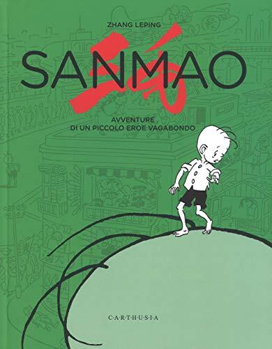 9788869450754 Sanmao. Avventure di un piccolo eroe vagabondo. Ediz. illustrata -