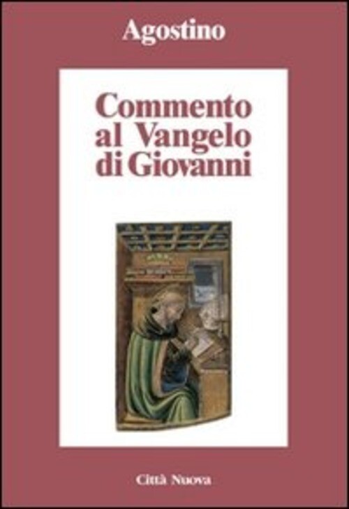 COMMENTO AL VANGELO DI GIOVANNI AGOSTINO (SANT)