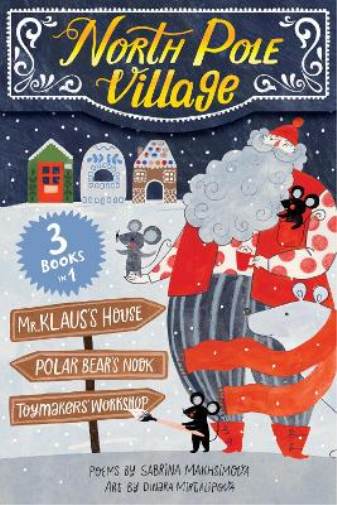 Sabrina Makhsimova North Pole Village (Mixed Media Product)