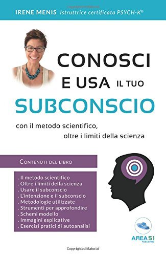9788893314527 Conosci e usa il tuo subconscio. Con il metodo sci...della scienza