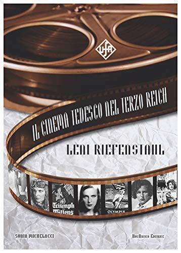 9788898996018 Leni Riefenstahl. Il cinema tedesco nel Terzo Reich - Sonia Michel