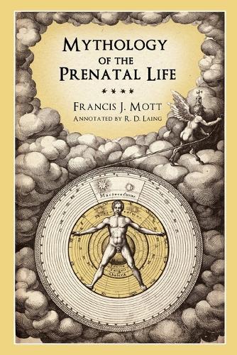 Francis J. Mott R. D. Laing Mythology of the Prenatal Life (Tascabile)
