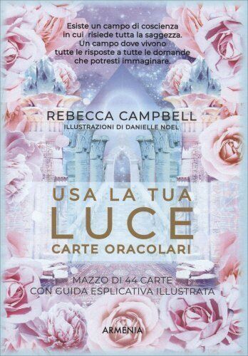 44 CARTE USA LA TUA LUCE. CARTE ORACOLARI - REBECCA CAMPBELL