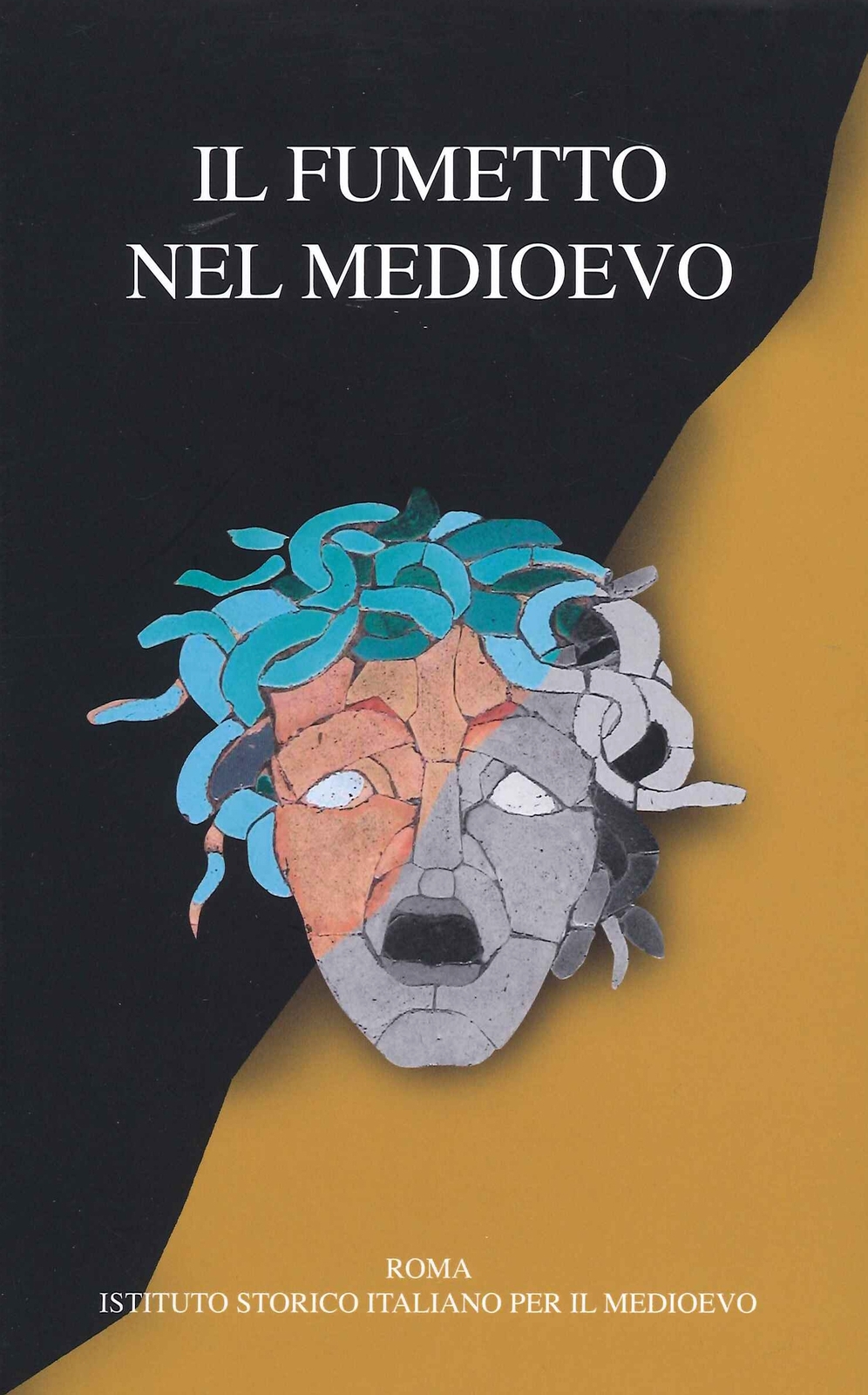 Il Fumetto nel Medioevo - [Istituto Storico Italiano per il Medioevo]
