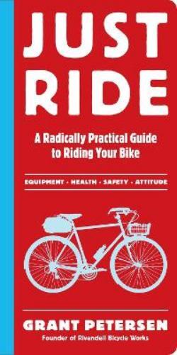 Grant Petersen Just Ride (Tascabile)