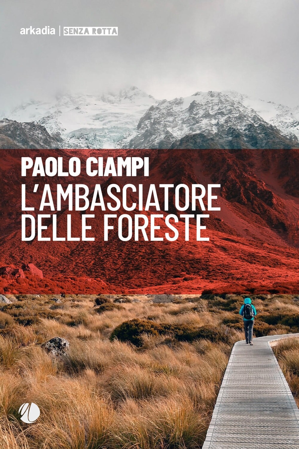 L'ambasciatore delle foreste - [Arkadia Editore]