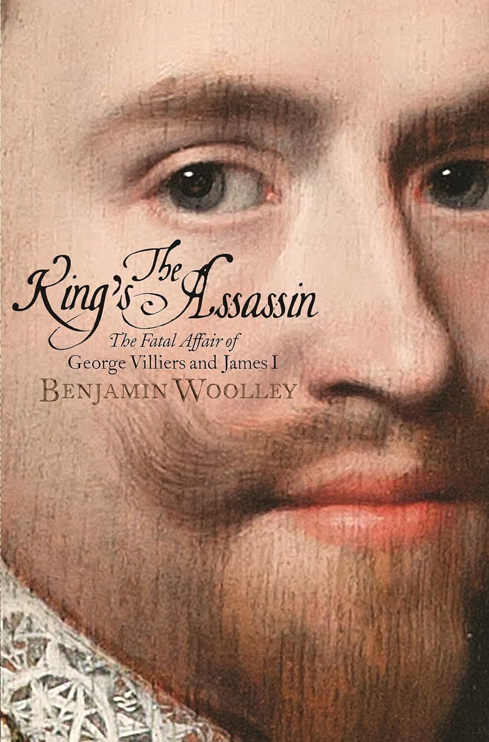 9781509837083 The King's Assassin: The Fatal Affair of George Vi...s and James I