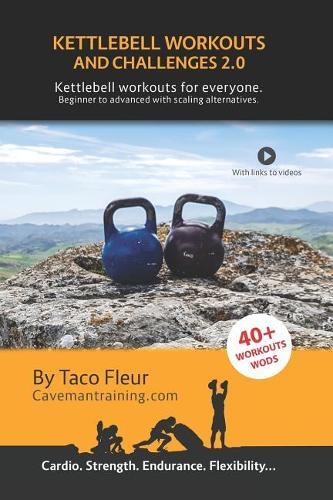 Taco Fleur Kettlebell Workouts and Challenges 2.0 (Tascabile)