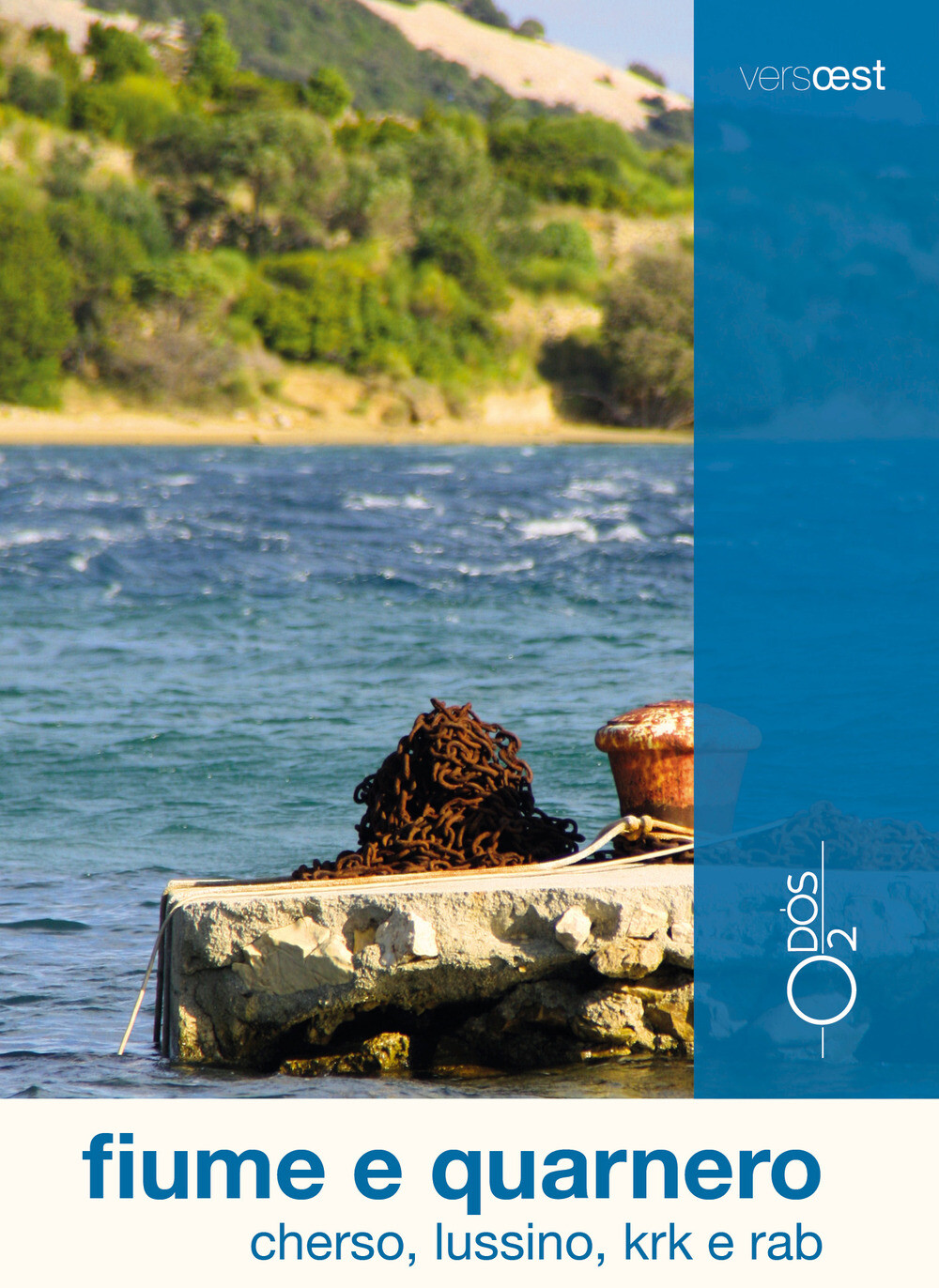 Libri Marco Vertovec - Fiume E Quarnero. Cherso, Lussino, Krk, Rab