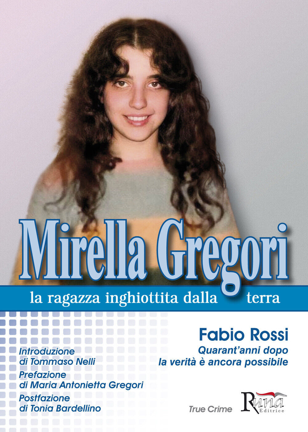 Libri Rossi Fabio - Mirella Gregori,La Ragazza Inghiottita Dalla Terra