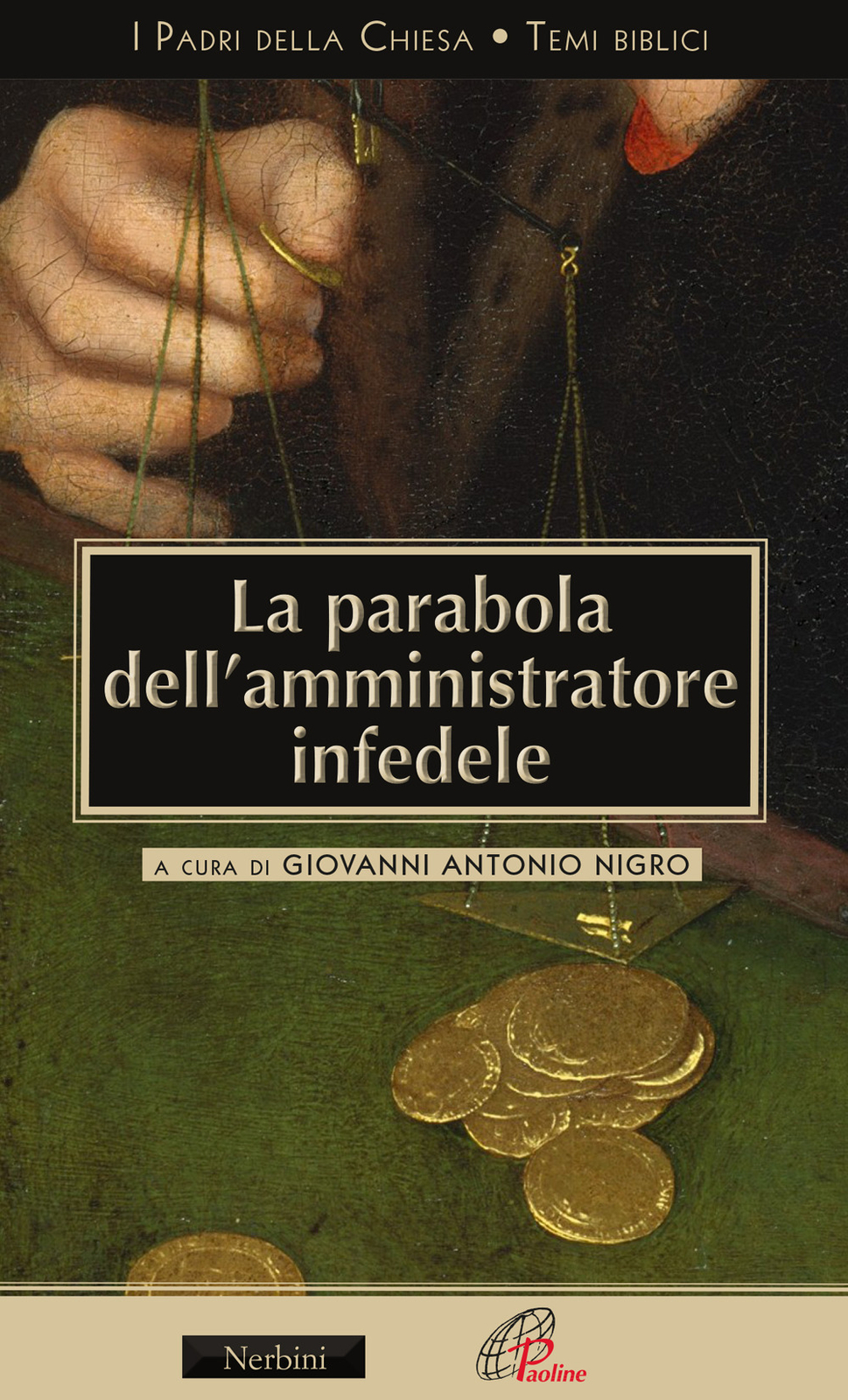 La parabola dell'amministratore infedele - Nigro G. A. (cur.)