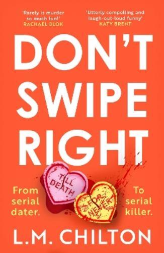 L.M. Chilton Don't Swipe Right (Tascabile)