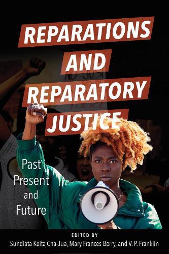 Mary Frances Berry Reparations and Reparatory Justice (Tascabile)