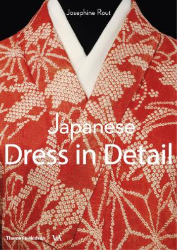 Josephine Rout Anna Jackson Japanese Dress in Detail (Tascabile)
