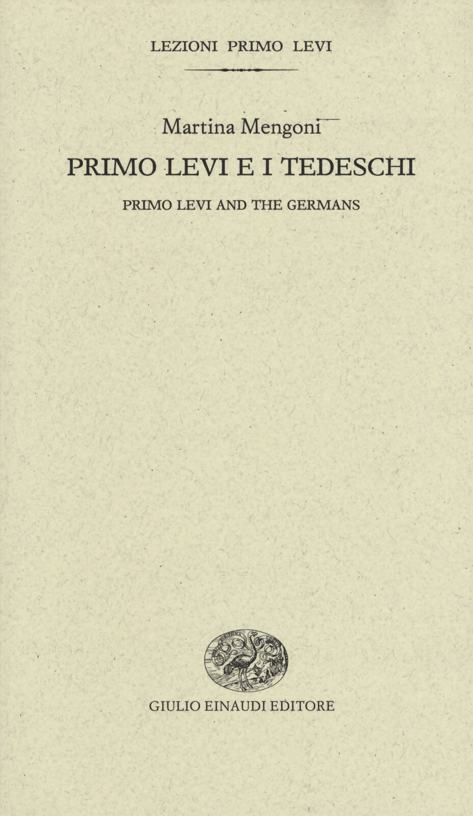 Primo Levi e i tedeschi-Primo Levi and the germans. Ediz. bilingue - Mengo...