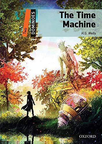 9780194607803 The time machine. Dominoes. Livello 2. Con audio pack - H.G. Wells